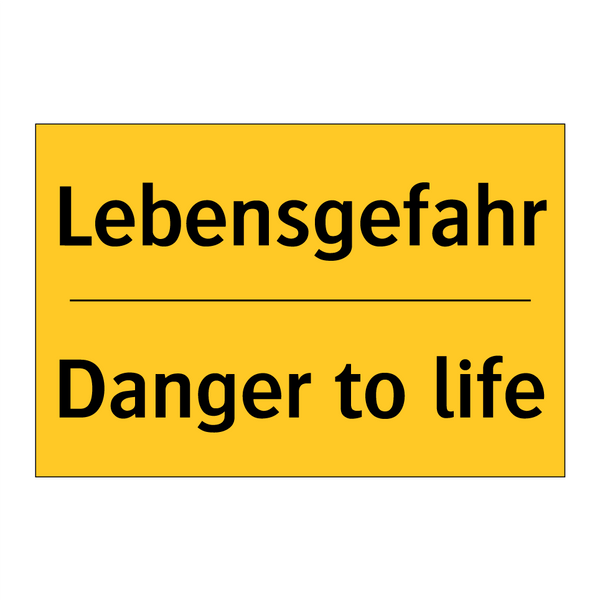 Lebensgefahr - Danger to life