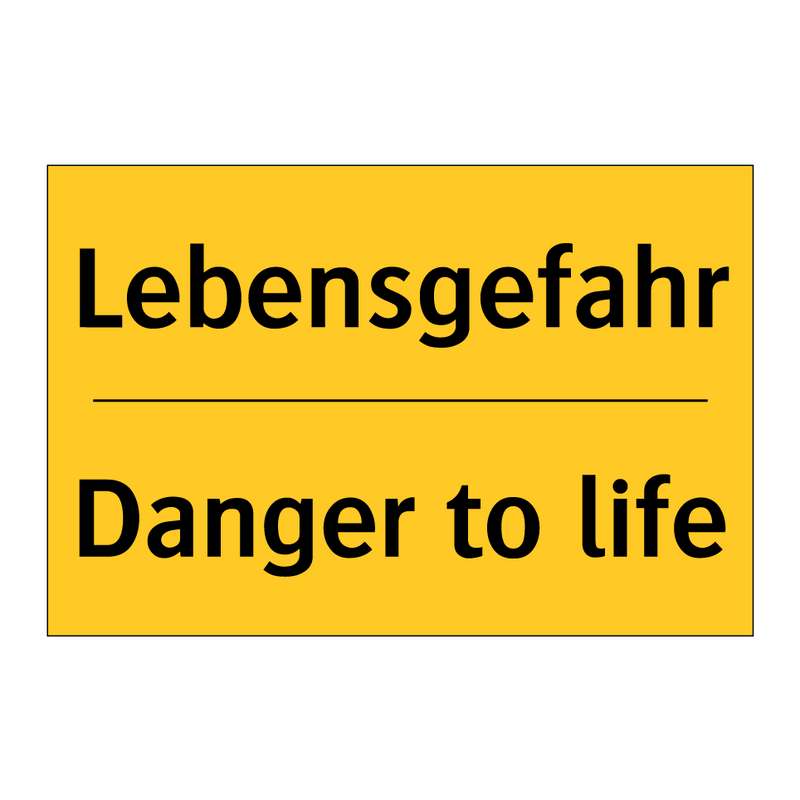 Lebensgefahr - Danger to life
