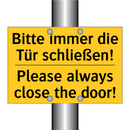 Bitte immer die Tür schließen! - Please always close the door!
