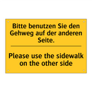 Bitte benutzen Sie den Gehweg /.../ - Please use the sidewalk on the /.../