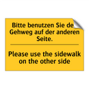 Bitte benutzen Sie den Gehweg /.../ - Please use the sidewalk on the /.../