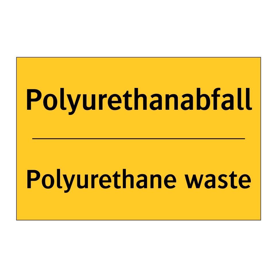 Kauf Polyurethanabfall - Polyurethane waste schild | SignOnline | DE-W3759