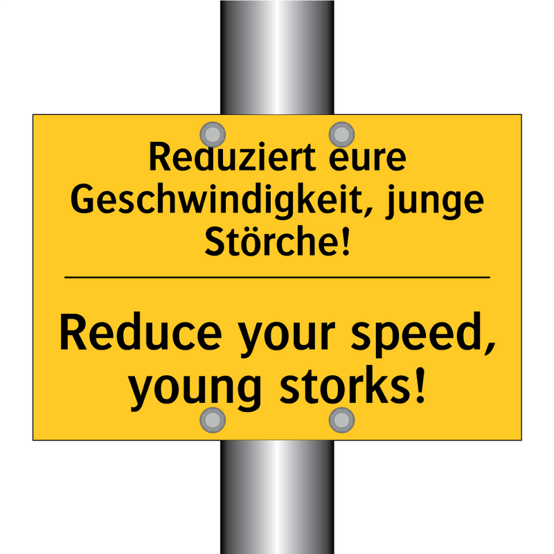 Reduziert eure Geschwindigkeit, /.../ - Reduce your speed, young storks!/.../