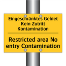 Eingeschränktes Gebiet Kein Zutritt /.../ - Restricted area No entry Contamination/.../