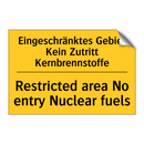 Eingeschränktes Gebiet Kein Zutritt /.../ - Restricted area No entry Nuclear /.../