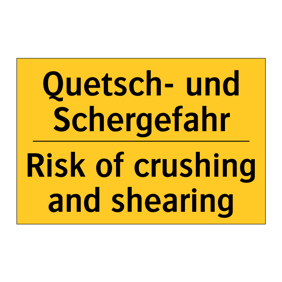 Kauf Quetsch- und Schergefahr - Risk of crushing and shearing schild ...