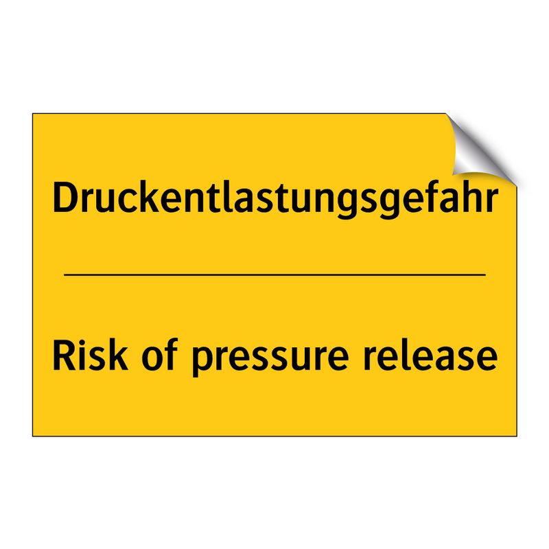 Druckentlastungsgefahr - Risk of pressure release