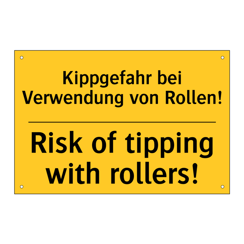 Kippgefahr bei Verwendung von /.../ - Risk of tipping with rollers!