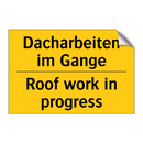 Dacharbeiten im Gange - Roof work in progress