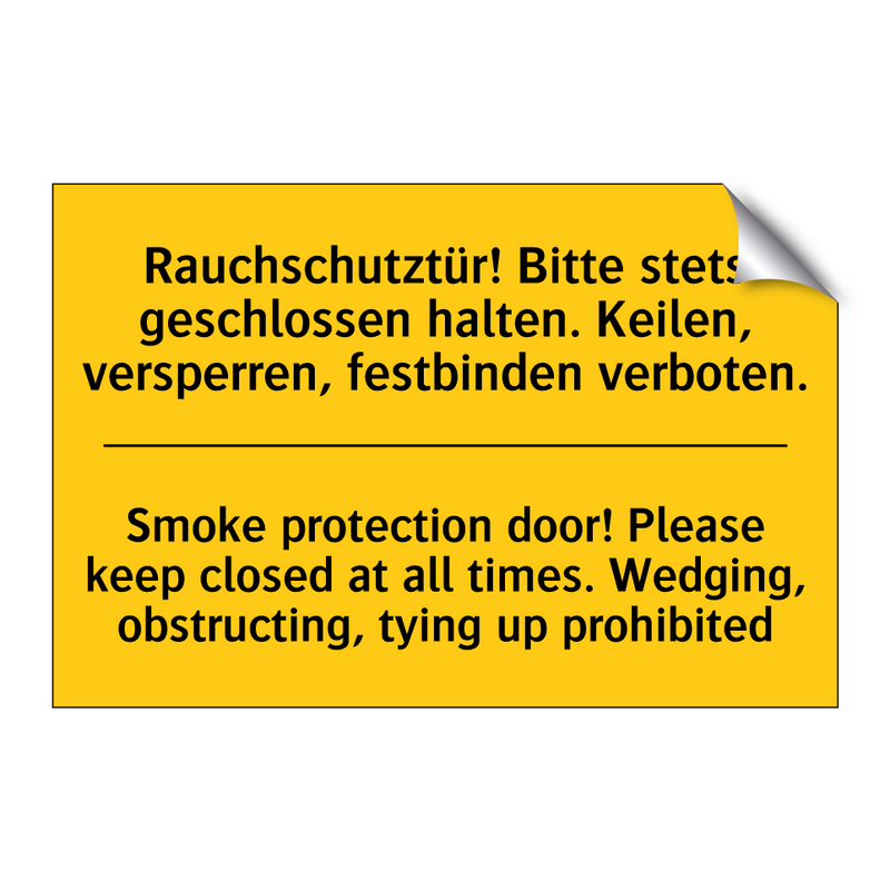 Rauchschutztür! Bitte stets geschlossen /.../ - Smoke protection door! Please /.../