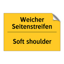 Weicher Seitenstreifen - Soft shoulder