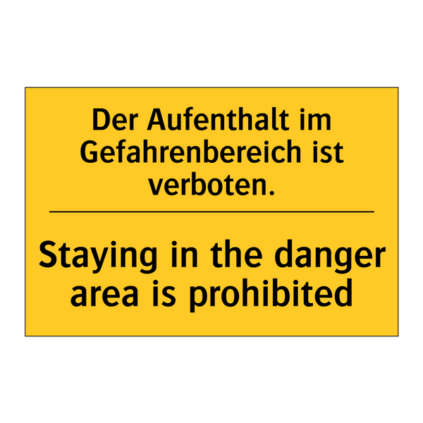 Der Aufenthalt im Gefahrenbereich /.../ - Staying in the danger area is /.../