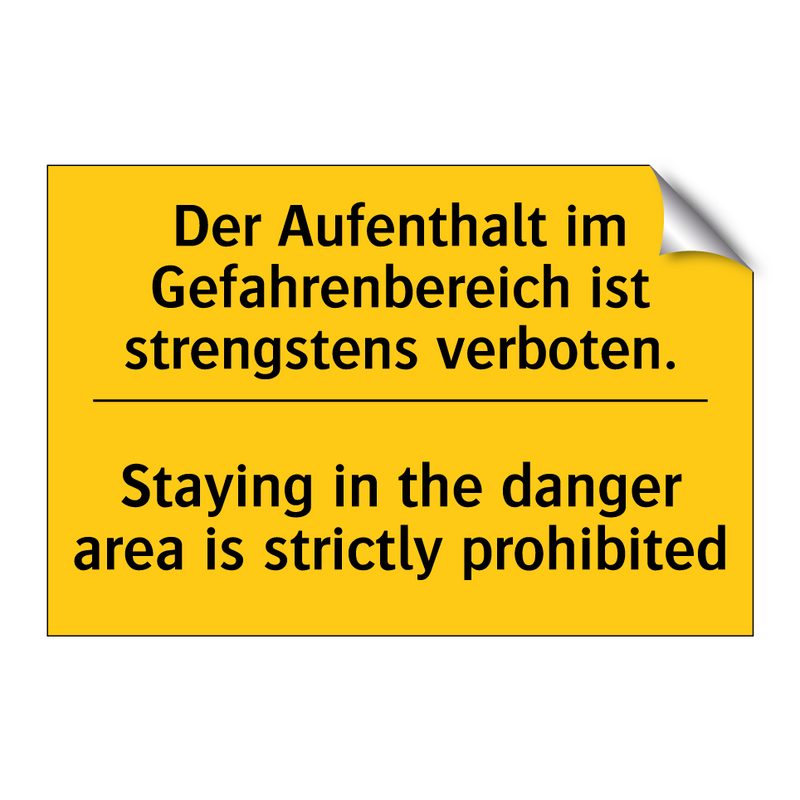 Der Aufenthalt im Gefahrenbereich /.../ - Staying in the danger area is /.../