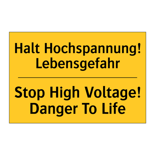 Halt Hochspannung! Lebensgefahr/.../ - Stop High Voltage! Danger To Life/.../