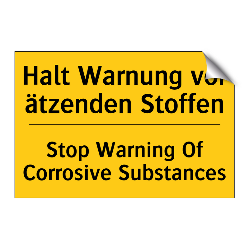 Halt Warnung vor ätzenden Stoffen/.../ - Stop Warning Of Corrosive Substances/.../
