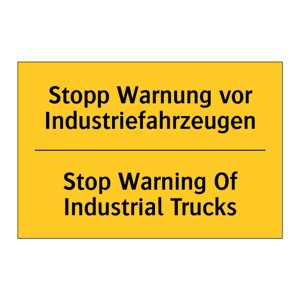 Stopp Warnung vor Industriefahrzeugen/.../ - Stop Warning Of Industrial Trucks/.../