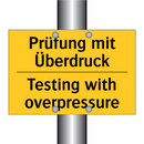Prüfung mit Überdruck - Testing with overpressure