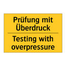 Prüfung mit Überdruck - Testing with overpressure