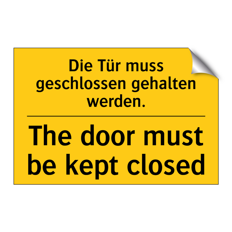 Die Tür muss geschlossen gehalten /.../ - The door must be kept closed