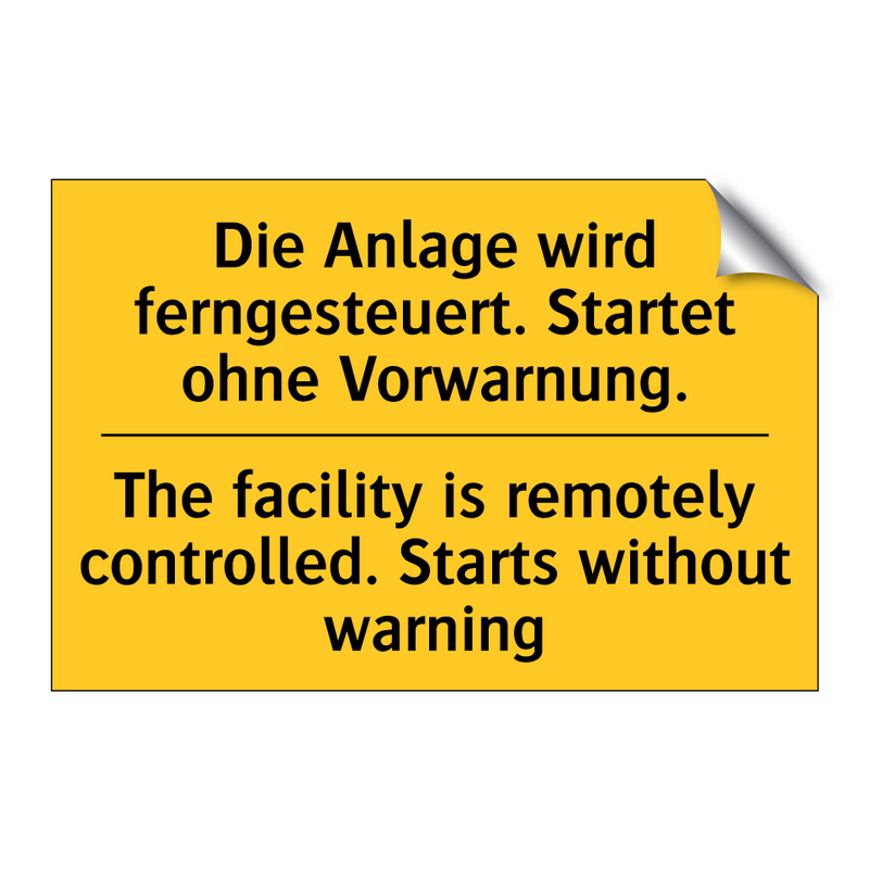 Die Anlage wird ferngesteuert. /.../ - The facility is remotely controlled. /.../