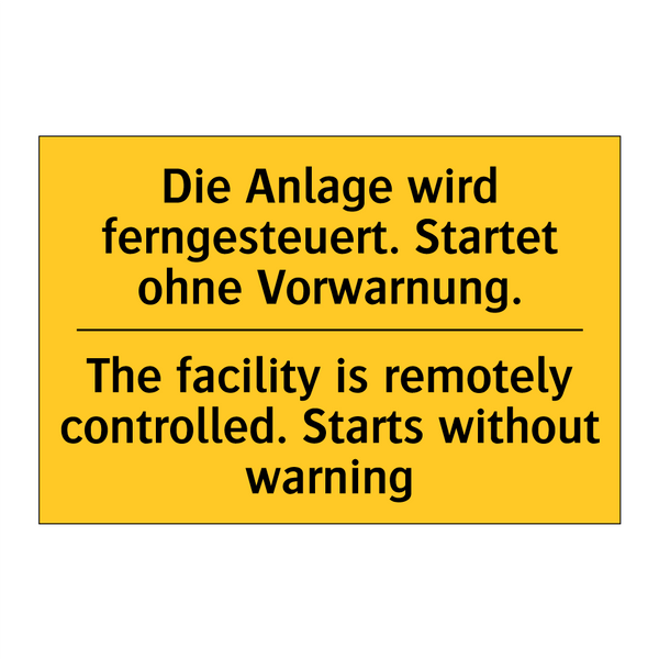 Die Anlage wird ferngesteuert. /.../ - The facility is remotely controlled. /.../