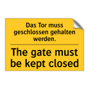Das Tor muss geschlossen gehalten /.../ - The gate must be kept closed