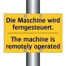 Die Maschine wird ferngesteuert./.../ - The machine is remotely operated/.../