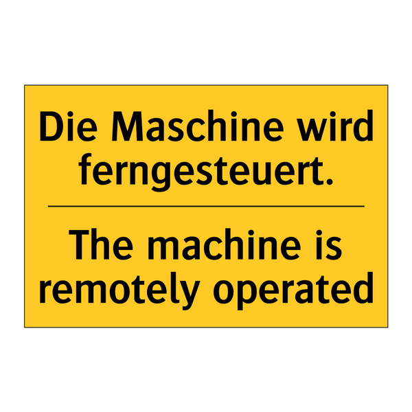 Die Maschine wird ferngesteuert./.../ - The machine is remotely operated/.../