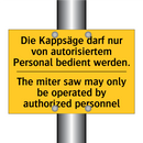 Die Kappsäge darf nur von autorisiertem /.../ - The miter saw may only be operated /.../