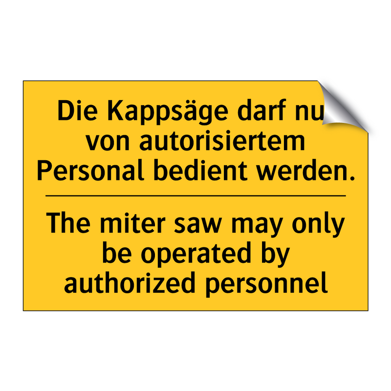 Die Kappsäge darf nur von autorisiertem /.../ - The miter saw may only be operated /.../