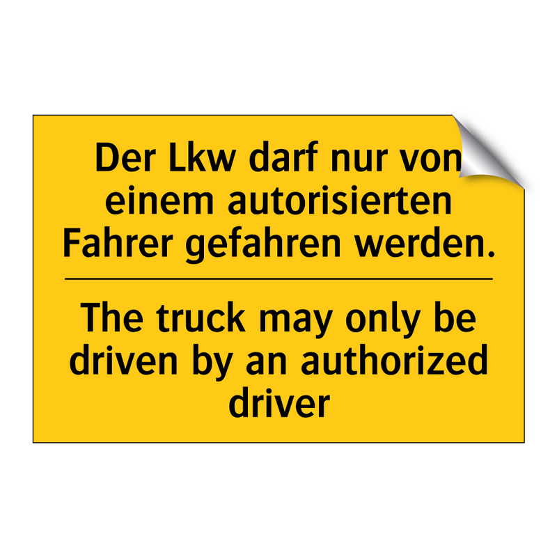Der Lkw darf nur von einem autorisierten /.../ - The truck may only be driven by /.../