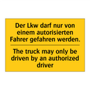 Der Lkw darf nur von einem autorisierten /.../ - The truck may only be driven by /.../