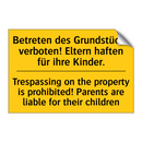 Betreten des Grundstücks verboten! /.../ - Trespassing on the property is /.../