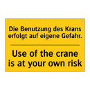Die Benutzung des Krans erfolgt /.../ - Use of the crane is at your own /.../