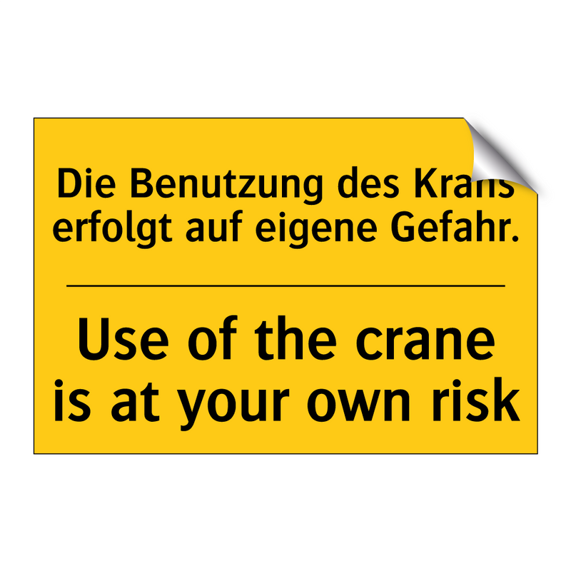 Die Benutzung des Krans erfolgt /.../ - Use of the crane is at your own /.../
