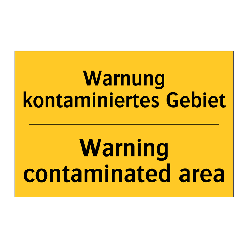 Warnung kontaminiertes Gebiet - Warning contaminated area