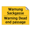 Warnung Sackgasse - Warning Dead end passage