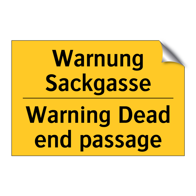Warnung Sackgasse - Warning Dead end passage