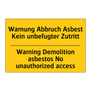 Warnung Abbruch Asbest Kein unbefugter /.../ - Warning Demolition asbestos No /.../