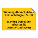 Warnung Abbruch Asbest Kein unbefugter /.../ - Warning Demolition asbestos No /.../