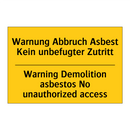 Warnung Abbruch Asbest Kein unbefugter /.../ - Warning Demolition asbestos No /.../
