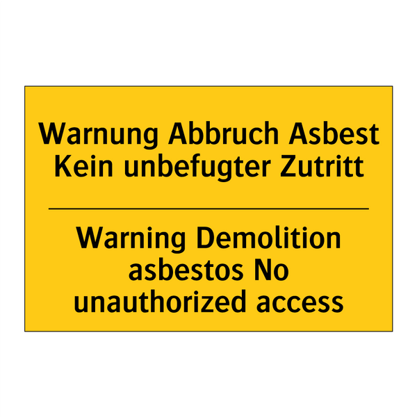 Warnung Abbruch Asbest Kein unbefugter /.../ - Warning Demolition asbestos No /.../