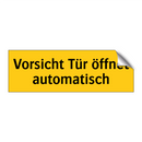 Vorsicht Tür öffnet automatisch