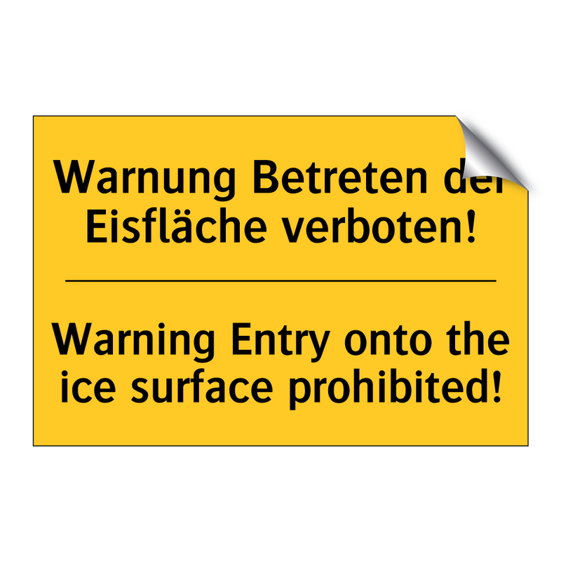 Warnung Betreten der Eisfläche /.../ - Warning Entry onto the ice surface /.../