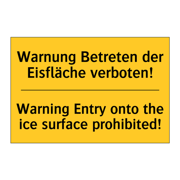 Warnung Betreten der Eisfläche /.../ - Warning Entry onto the ice surface /.../