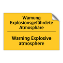Warnung Explosionsgefährdete Atmosphäre/.../ - Warning Explosive atmosphere