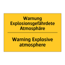 Warnung Explosionsgefährdete Atmosphäre/.../ - Warning Explosive atmosphere