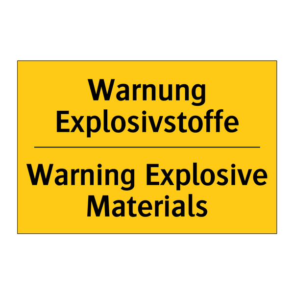 Warnung Explosivstoffe - Warning Explosive Materials