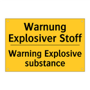 Warnung Explosiver Stoff - Warning Explosive substance