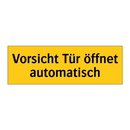 Vorsicht Tür öffnet automatisch